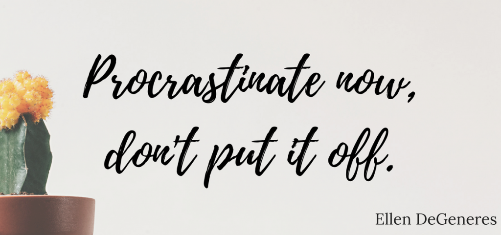 Procrastination quotes